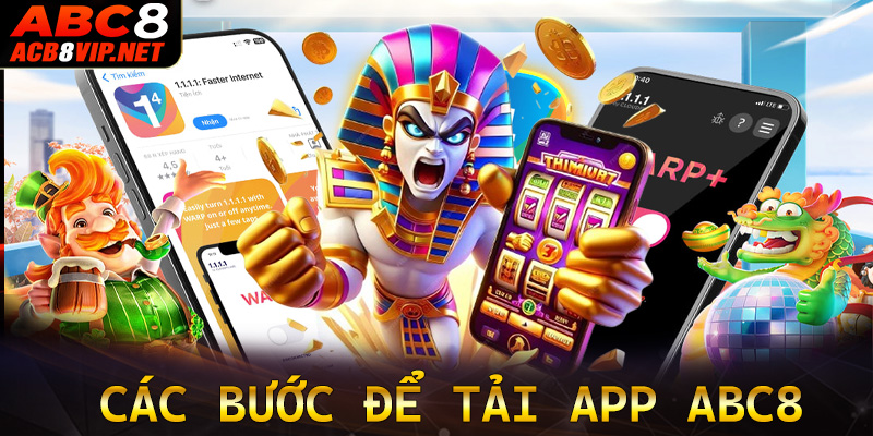 Hướng dẫn tải app ABC8 cực kỳ chi tiết dành cho người chơi mới 